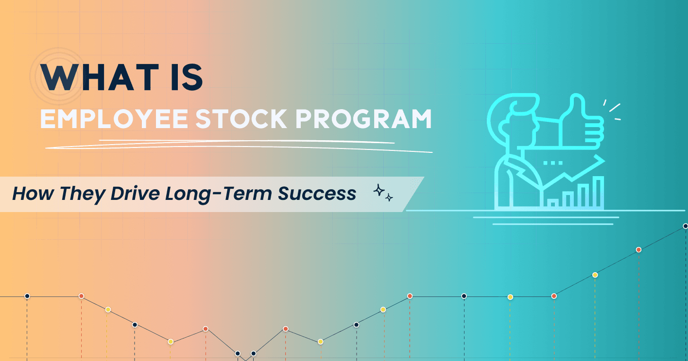 What is an Employee Stock Program: How They Drive Long-Term Success