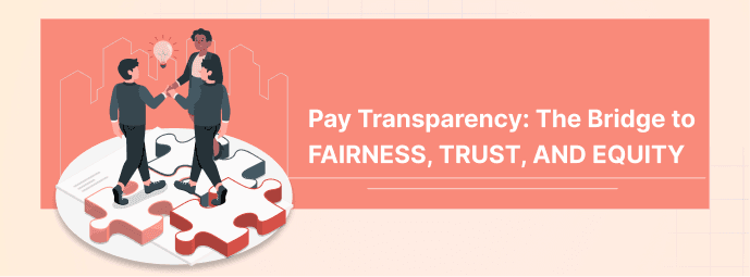 Pay Transparency_ The Bridge to Fairness, Trust, and Equity